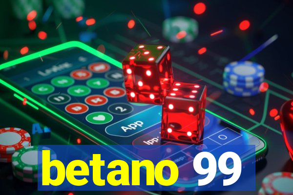 betano 99